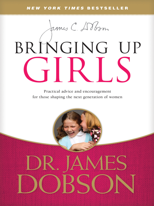 Title details for Bringing Up Girls by James C. Dobson - Available